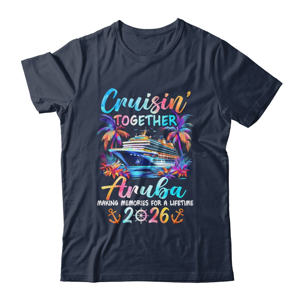 Aruba Cruise 2026 Family Cruisin' Vacation Together Shirt & Tank Top | siriusteestore