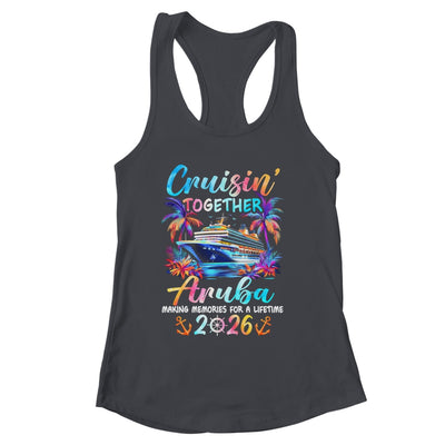 Aruba Cruise 2026 Family Cruisin' Vacation Together Shirt & Tank Top | siriusteestore