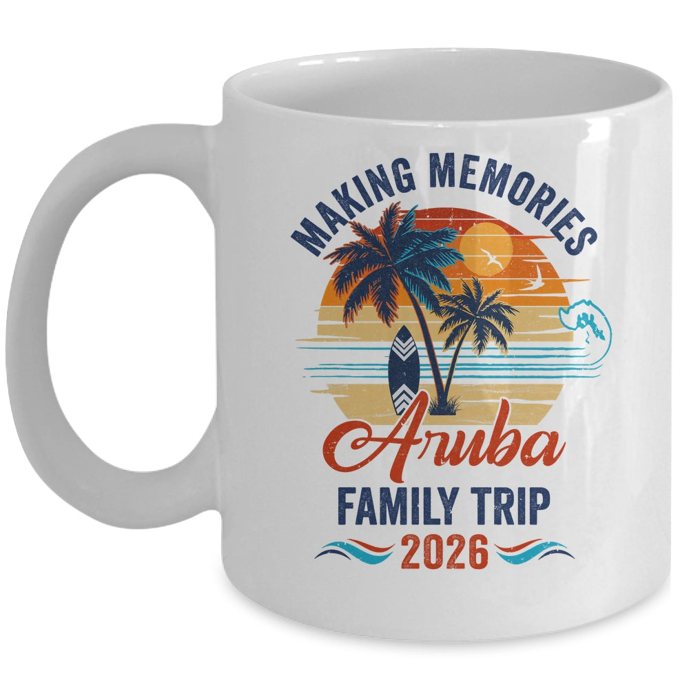 Aruba Family Vacation 2026 Making Memories Trip Mug | siriusteestore