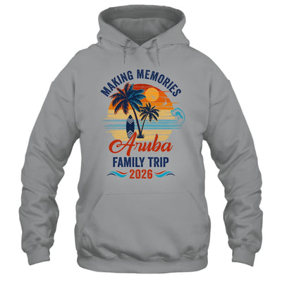 Aruba Family Vacation 2026 Making Memories Trip Shirt & Tank Top | siriusteestore