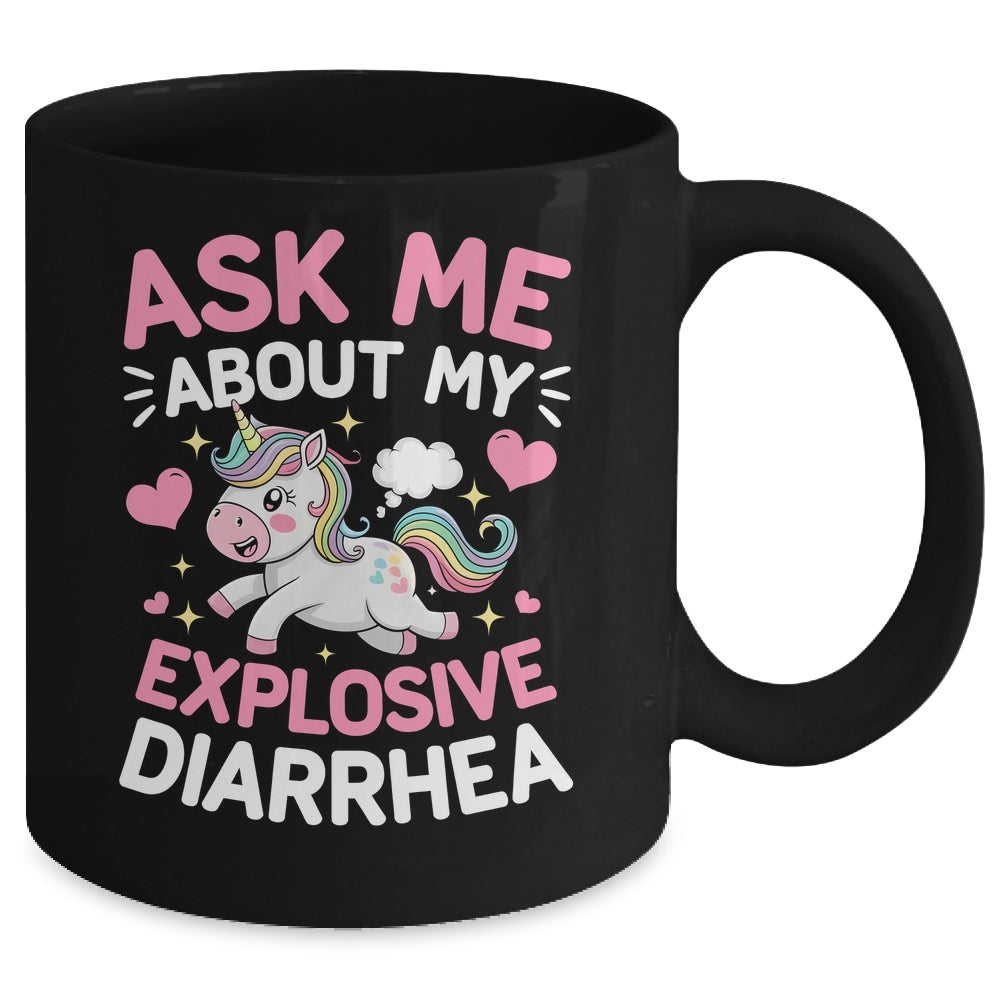 Ask Me About My Explosive Diarrhea Funny Poop Meme Unicorn Mug | siriusteestore