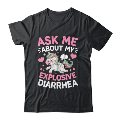 Ask Me About My Explosive Diarrhea Funny Poop Meme Unicorn Shirt & Tank Top | siriusteestore
