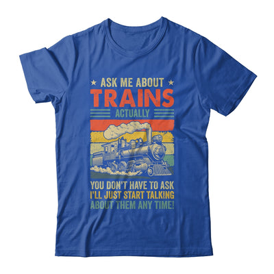 Ask Me About Trains Art For Men Women Funny Railroad Retro Shirt & Hoodie | siriusteestore