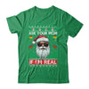 Ask Your Mom If Im Real Santa Claus Ugly Christmas Funny Shirt & Sweatshirt | siriusteestore