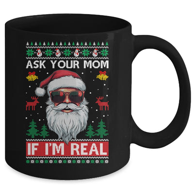 Ask Your Mom If Im Real Santa Claus Ugly Christmas Funny Mug | siriusteestore