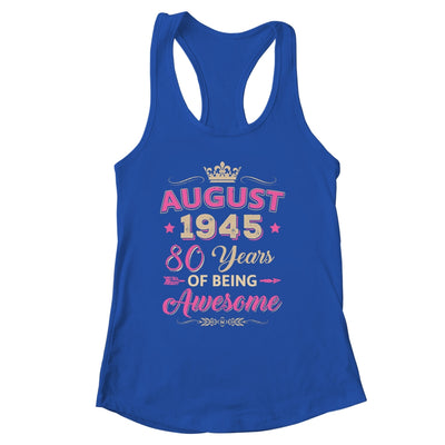 August 1945 80 Years Of Being Awesome Retro 80th Birthday Shirt & Tank Top | siriusteestore