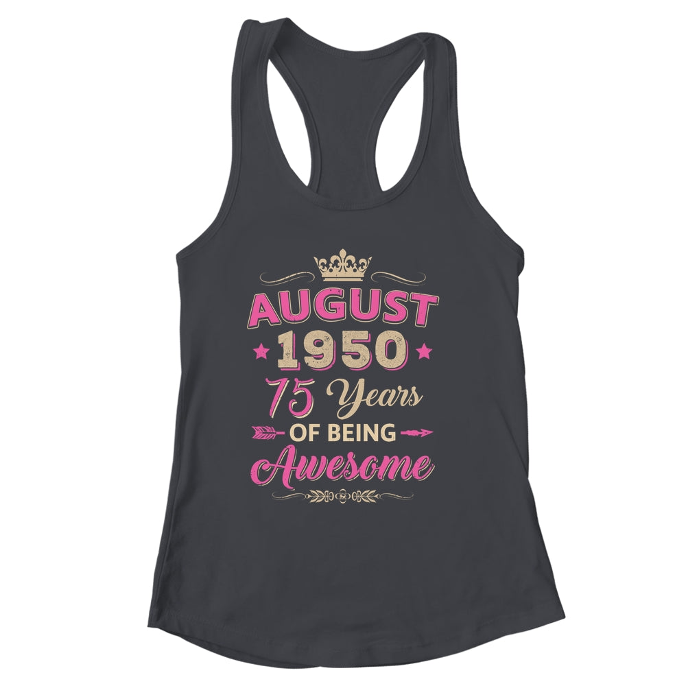 August 1950 75 Years Of Being Awesome Retro 75th Birthday Shirt & Tank Top | siriusteestore