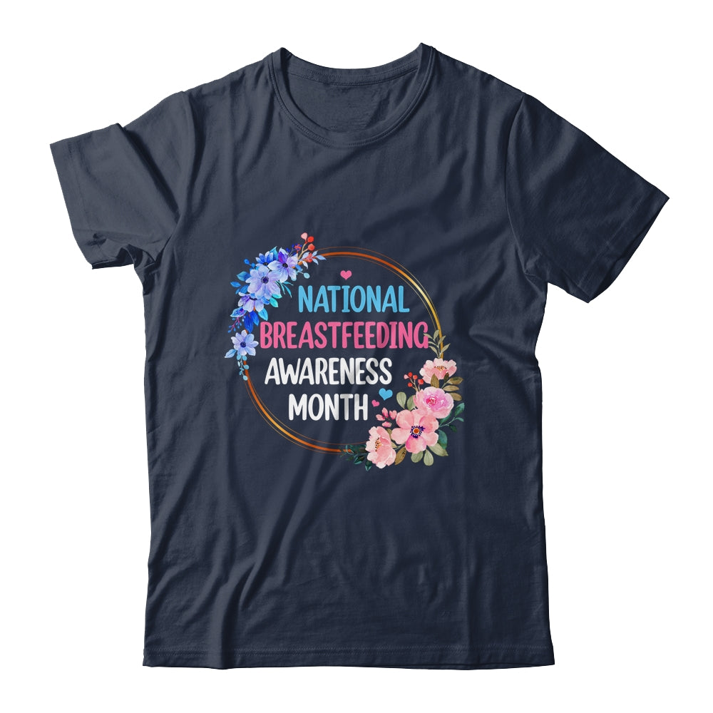 August Floral Mother National Breastfeeding Awareness Month Shirt & Hoodie | siriusteestore