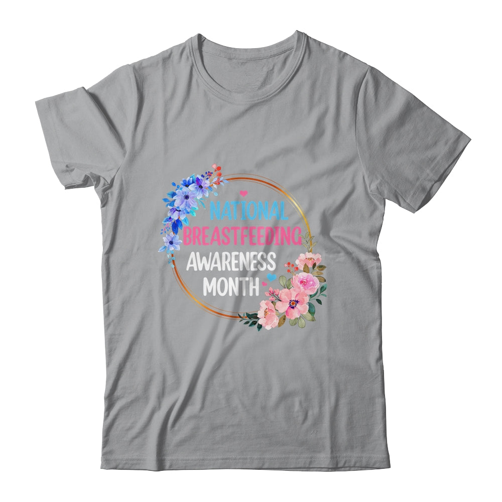 August Floral Mother National Breastfeeding Awareness Month Shirt & Hoodie | siriusteestore