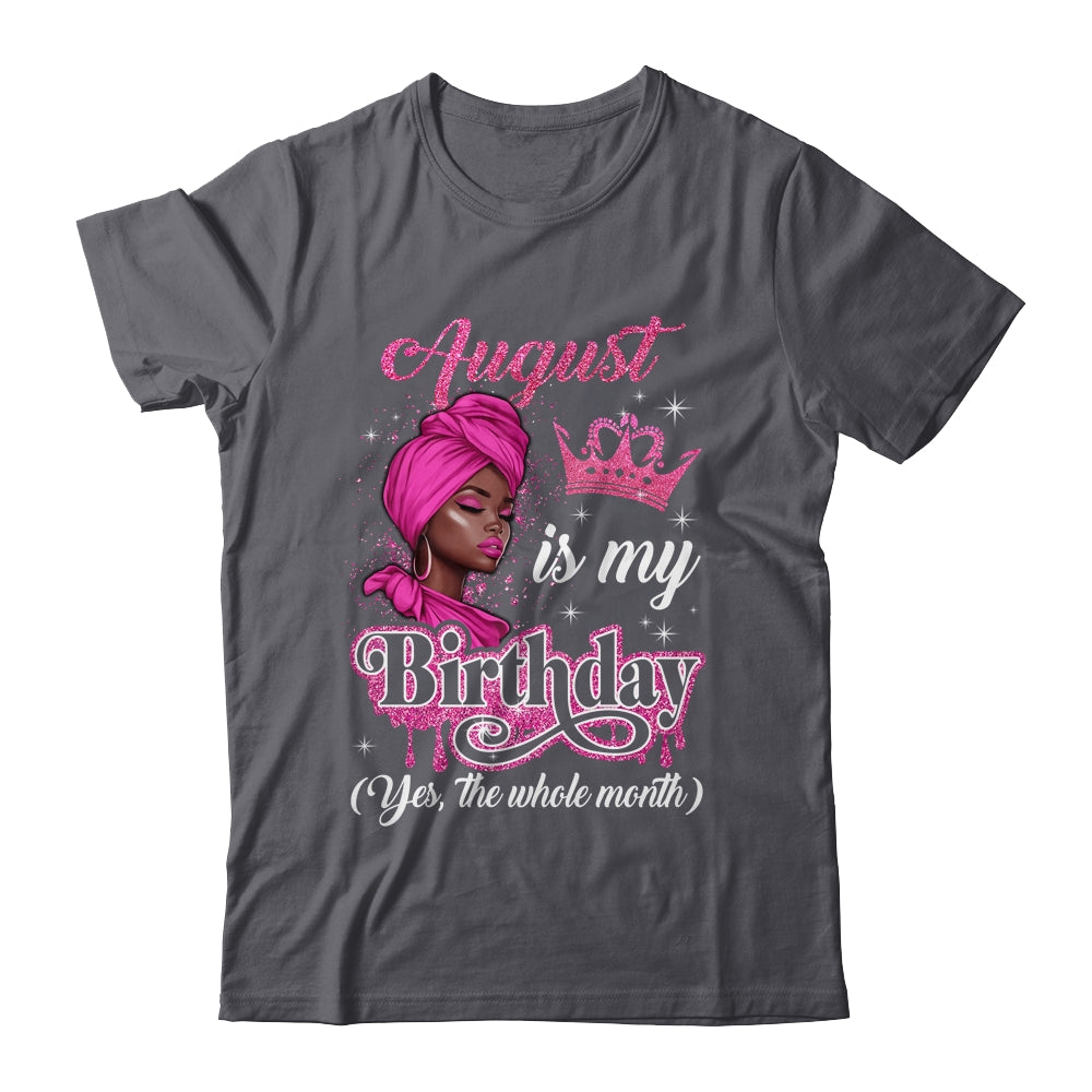 August Is My Birthday African Black Women Birthday Queen Shirt & Tank Top | siriusteestore