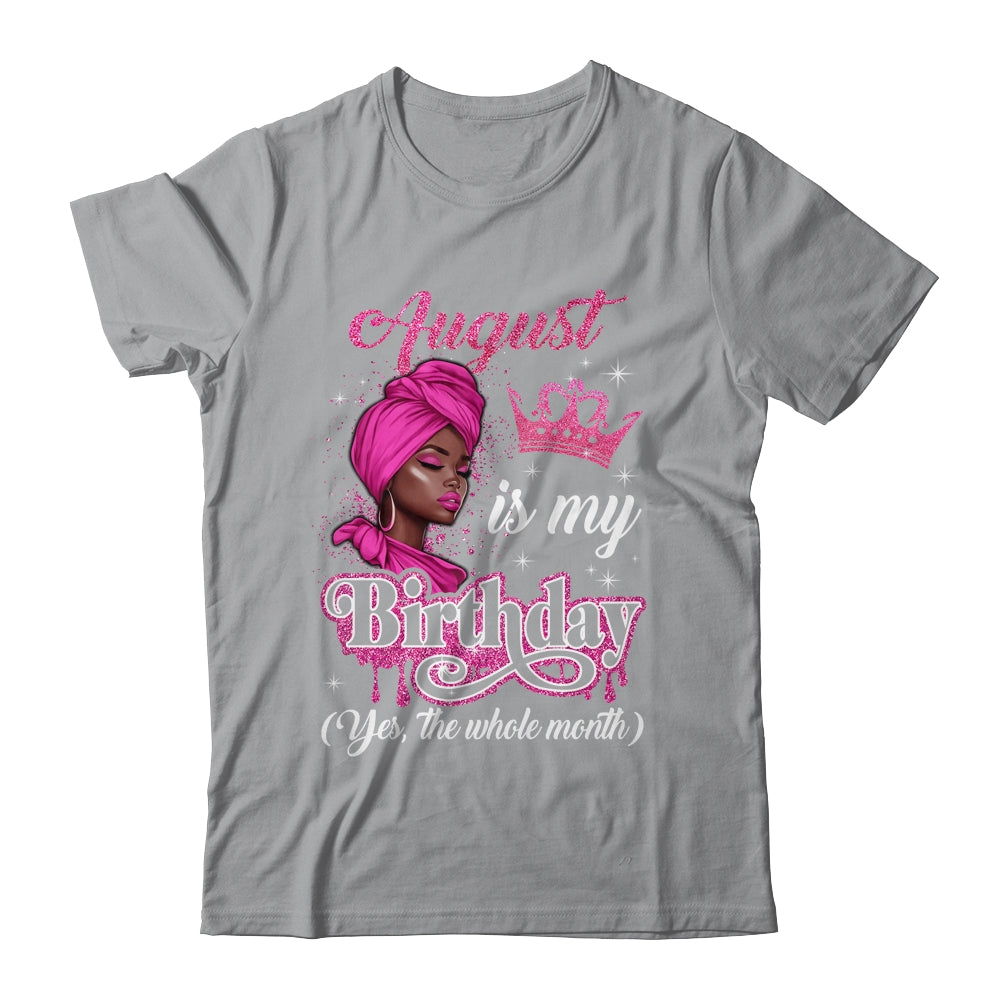 August Is My Birthday African Black Women Birthday Queen Shirt & Tank Top | siriusteestore