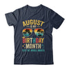 August Is My Birthday Retro Sunglasses Funny Birthday Shirt & Hoodie | siriusteestore