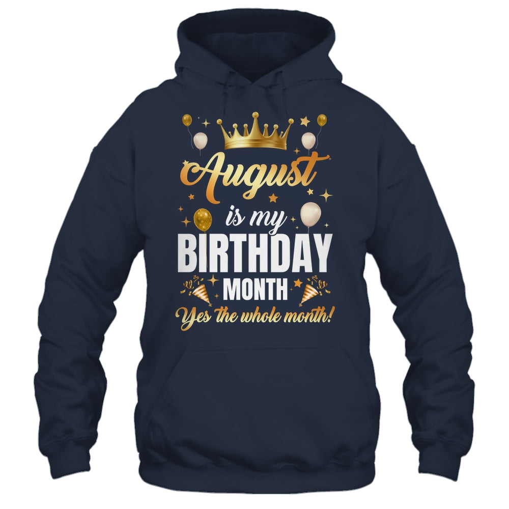 August Is My Birthday Yes The Whole Month Birthday Crown Shirt & Tank Top | siriusteestore