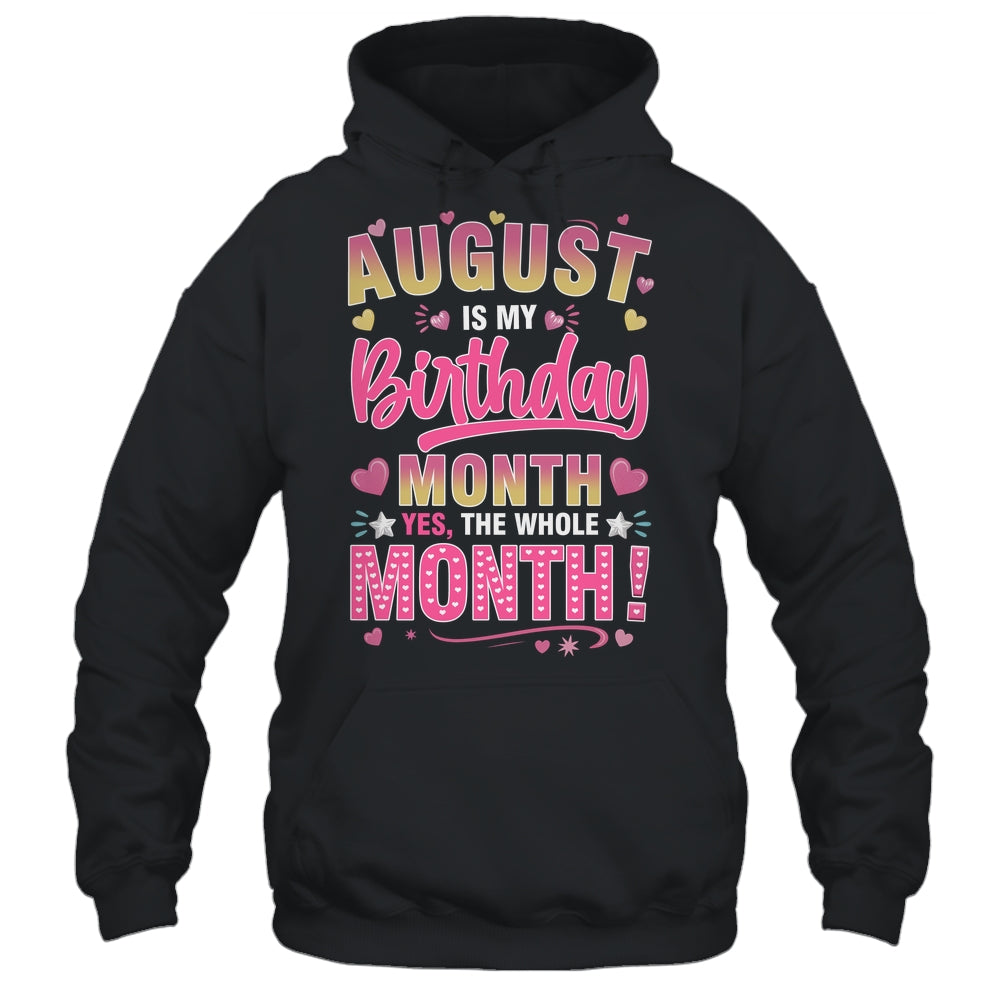 August Is My Birthday Yes The Whole Month For Women Girls Shirt & Tank Top | siriusteestore