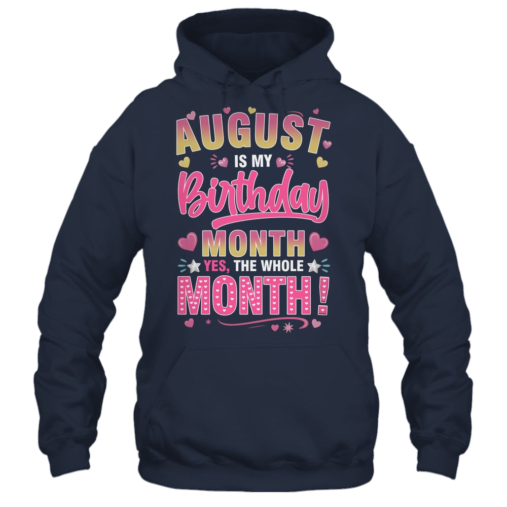 August Is My Birthday Yes The Whole Month For Women Girls Shirt & Tank Top | siriusteestore