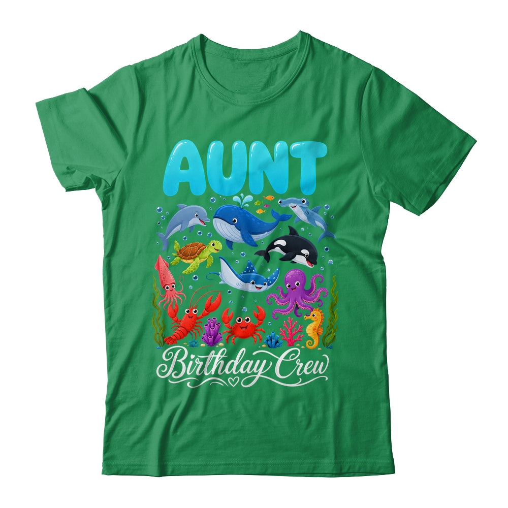 Aunt Birthday Crew Ocean Animals Birthday Under Sea Shirt & Hoodie | siriusteestore