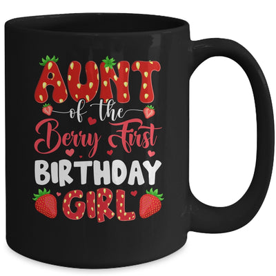 Aunt Of The Berry First Birthday Of Girl Strawberry Mug | siriusteestore