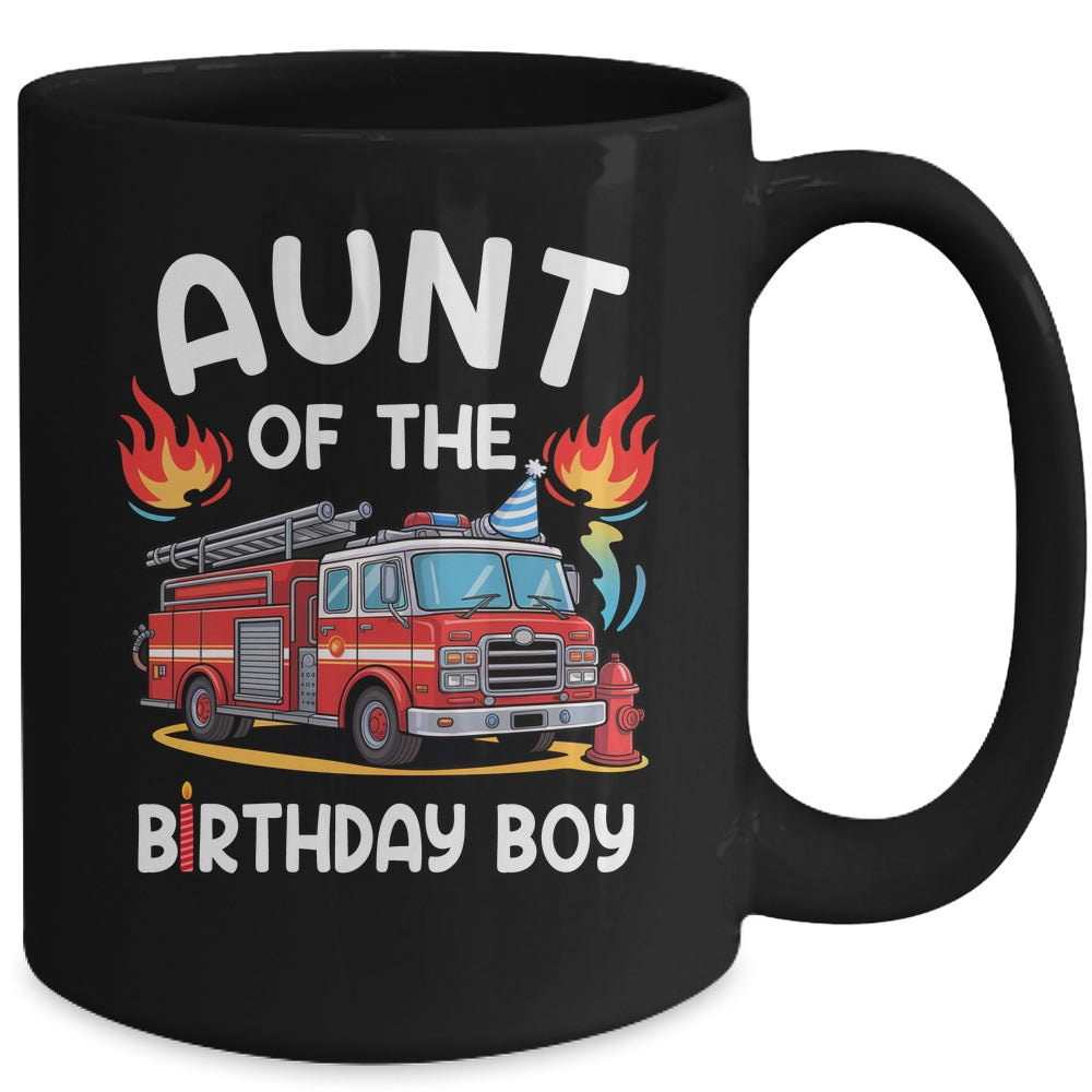 Aunt Of The Birthday Boy Fire Truck Firefighter 1st Party Mug | siriusteestore