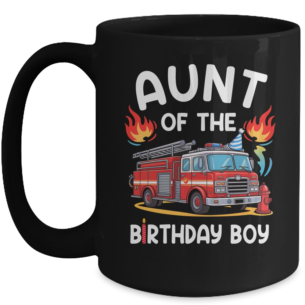 Aunt Of The Birthday Boy Fire Truck Firefighter 1st Party Mug | siriusteestore