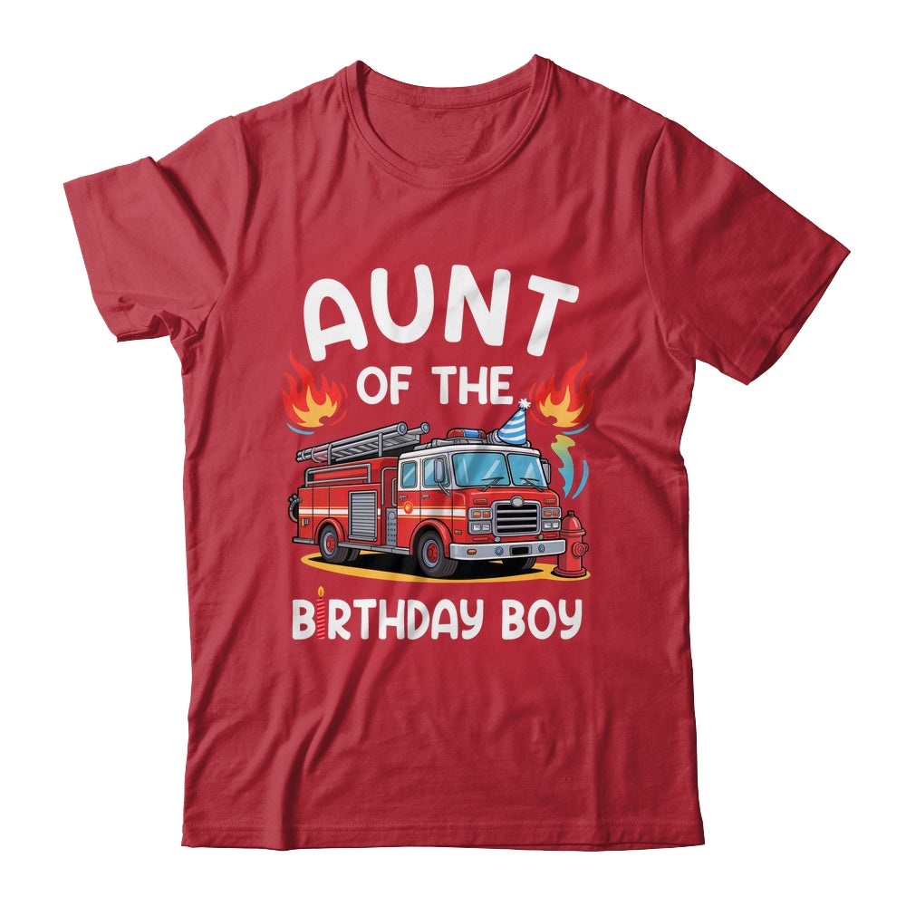 Aunt Of The Birthday Boy Fire Truck Firefighter 1st Party Shirt & Hoodie | siriusteestore