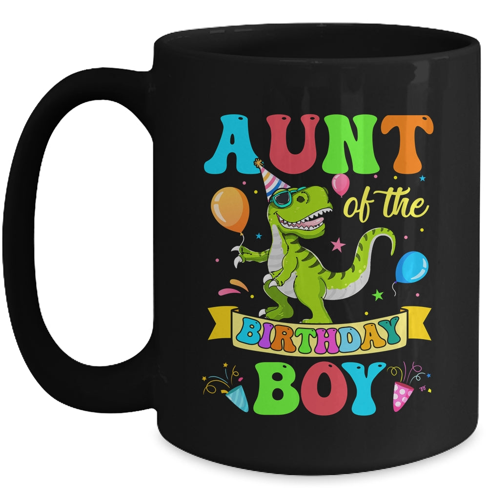 Aunt Of The Birthday Boy T-Rex Dinosaur Birthday Party Mug | siriusteestore