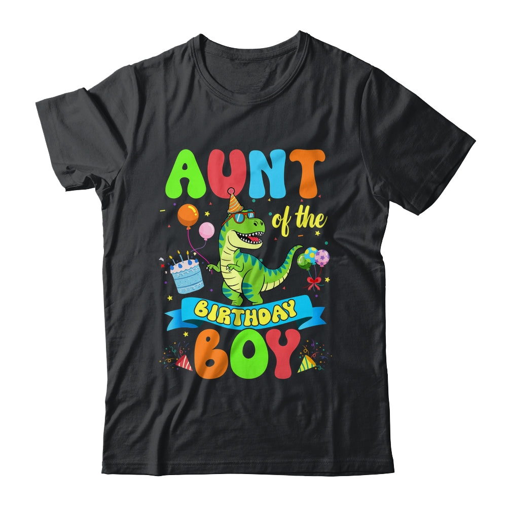 Aunt Of The Birthday Boy TRex Dinosaur Birthday Family Shirt & Hoodie | siriusteestore