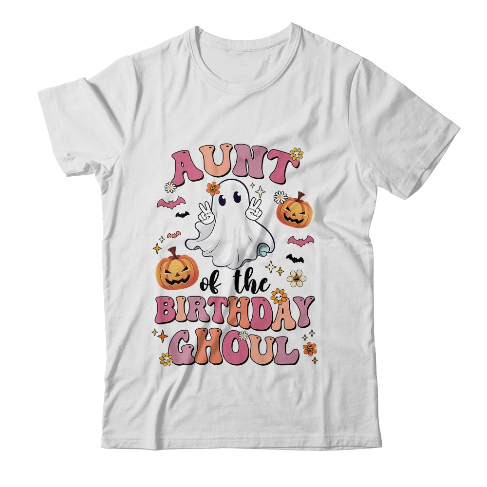 Aunt Of The Birthday Ghoul Halloween Bday Boys Girls Ghost Shirt & Hoodie | siriusteestore