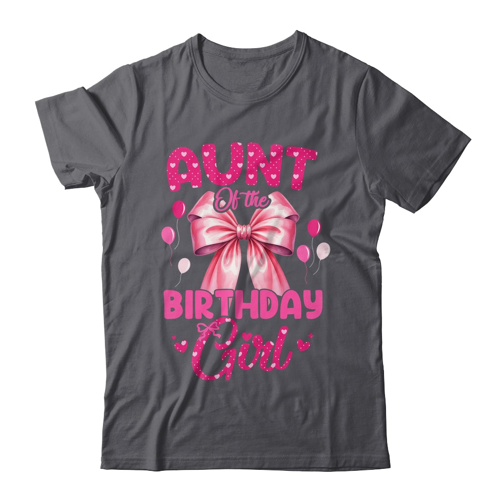 Aunt Of The Birthday Girl Coquette Bow Matching Family Shirt & Hoodie | siriusteestore