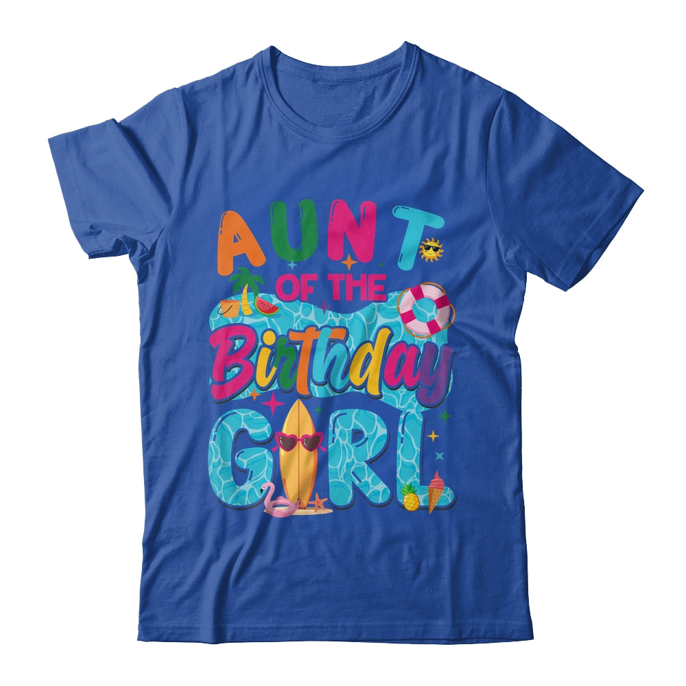Aunt Of The Birthday Girl Pool Party Beach Family Matching Shirt & Hoodie | siriusteestore
