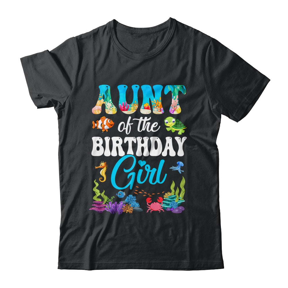 Aunt Of The Birthday Girl Sea Fish Ocean Aquarium Party Shirt & Hoodie | siriusteestore