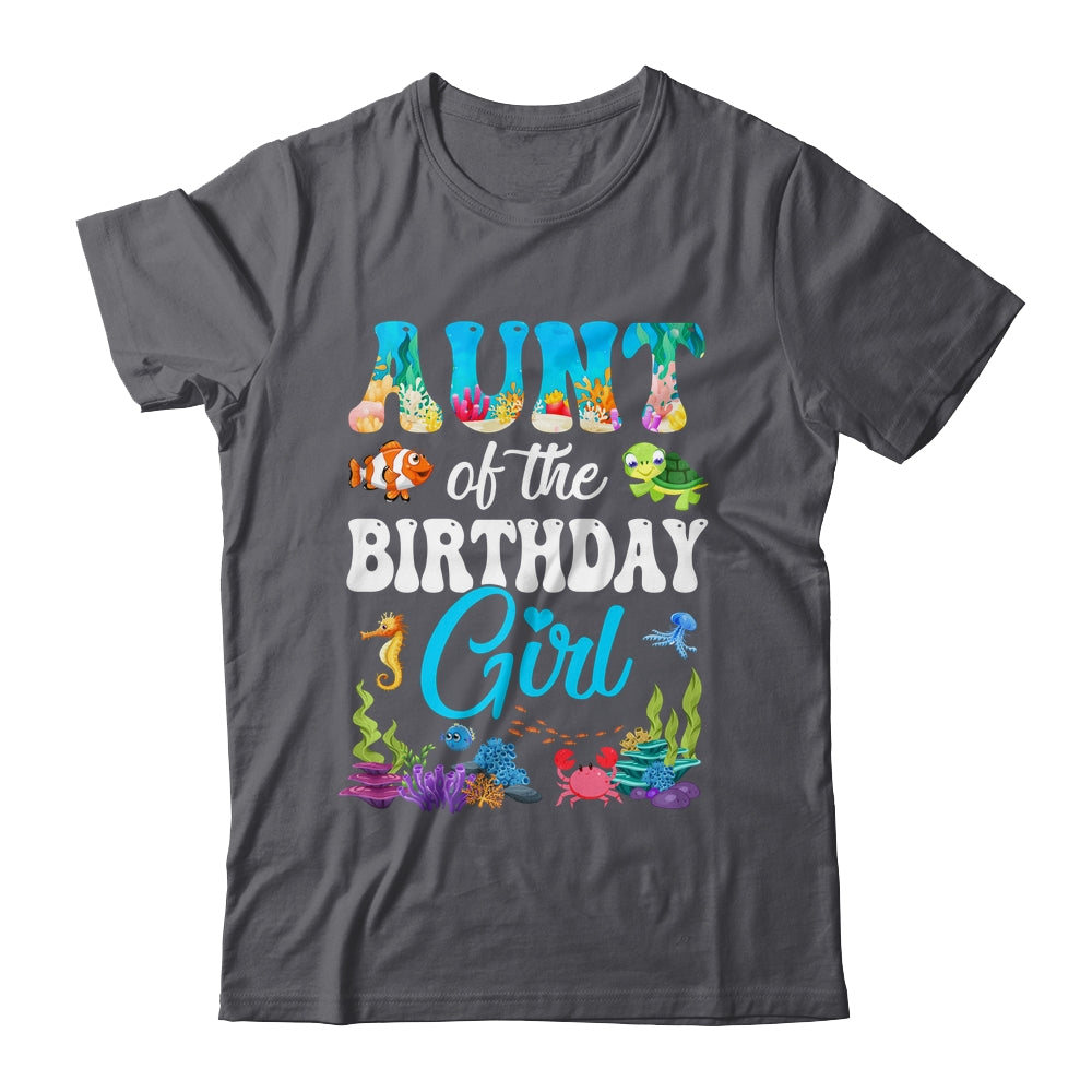 Aunt Of The Birthday Girl Sea Fish Ocean Aquarium Party Shirt & Hoodie | siriusteestore