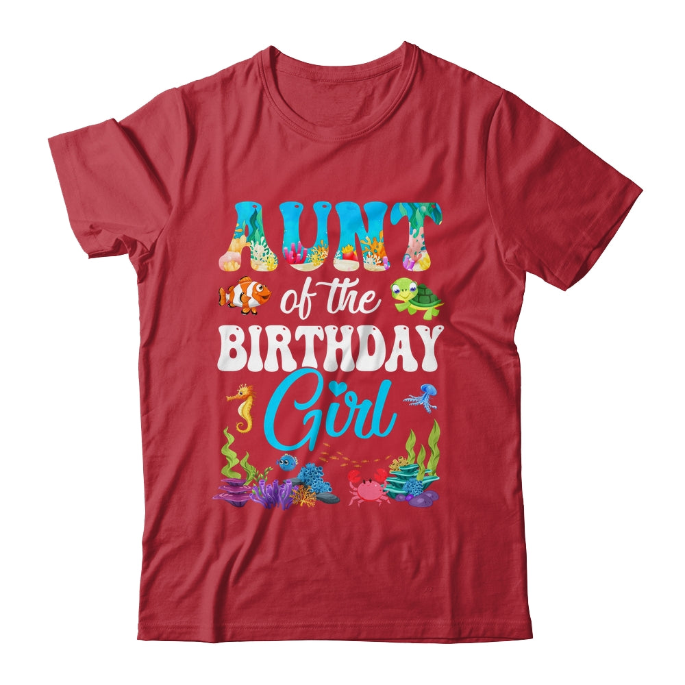 Aunt Of The Birthday Girl Sea Fish Ocean Aquarium Party Shirt & Hoodie | siriusteestore