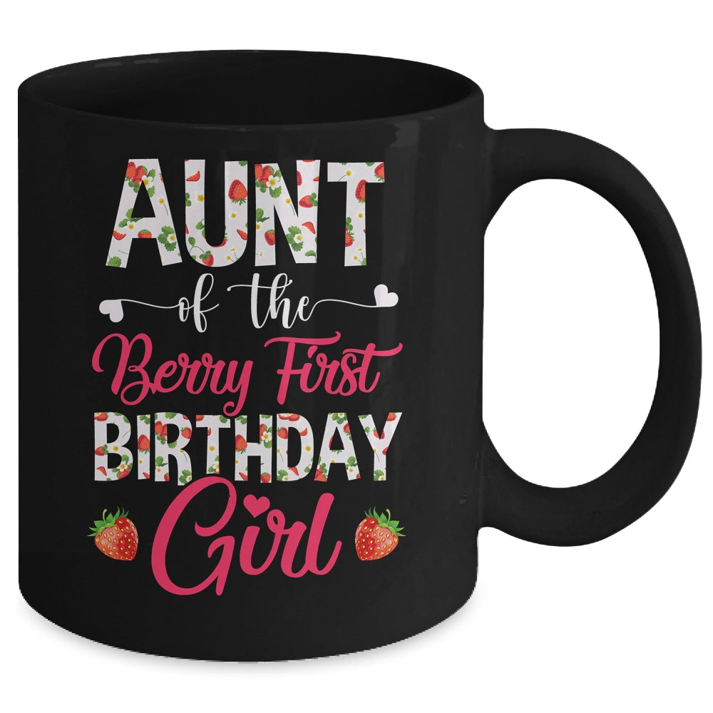 Aunt Of The Birthday Girl Strawberry Berry First Birthday Mug | siriusteestore