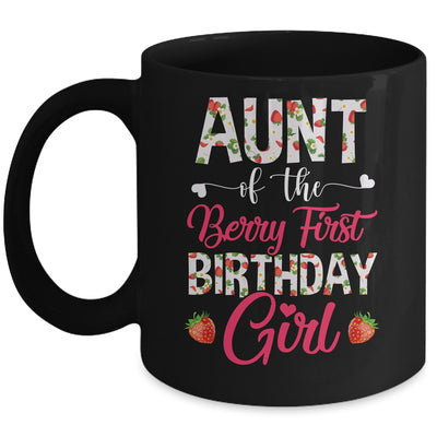 Aunt Of The Birthday Girl Strawberry Berry First Birthday Mug | siriusteestore