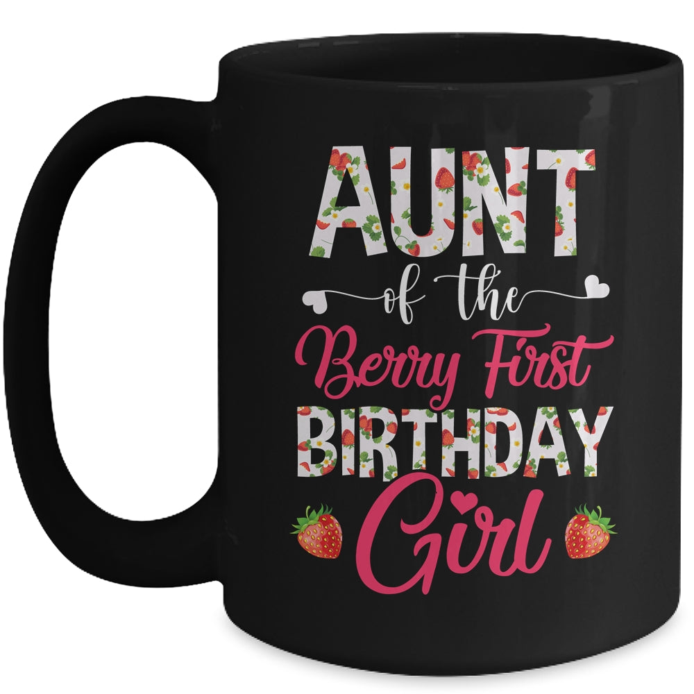 Aunt Of The Birthday Girl Strawberry Berry First Birthday Mug | siriusteestore