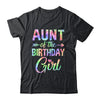 Aunt Of The Birthday Girl Tie Dye 1st Birthday Girl Family Shirt & Hoodie | siriusteestore