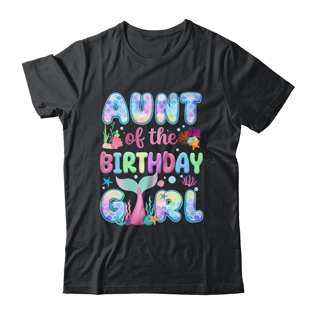 Aunt Of The Birthday Mermaid Girl Family Matching Party Shirt & Hoodie | siriusteestore