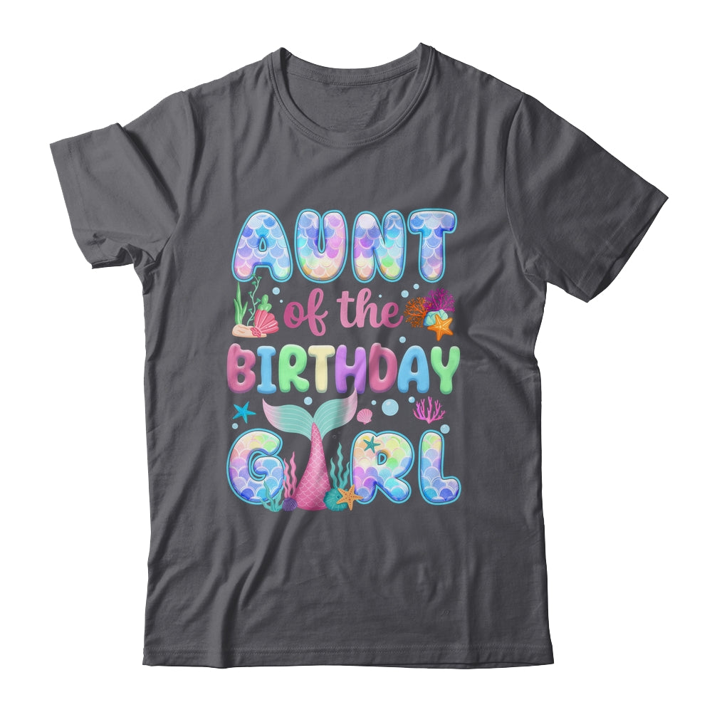 Aunt Of The Birthday Mermaid Girl Family Matching Party Shirt & Hoodie | siriusteestore