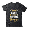 Aunt Of The Birthday Queen Women Girls Bday Party For Her Shirt & Hoodie | siriusteestore