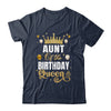 Aunt Of The Birthday Queen Women Girls Bday Party For Her Shirt & Hoodie | siriusteestore