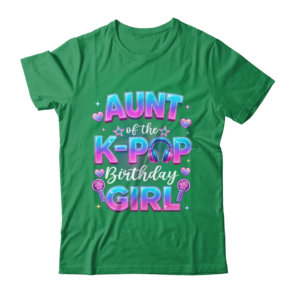Aunt Of The K-Pop Birthday Girl Korean Music Lovers Shirt & Hoodie | siriusteestore
