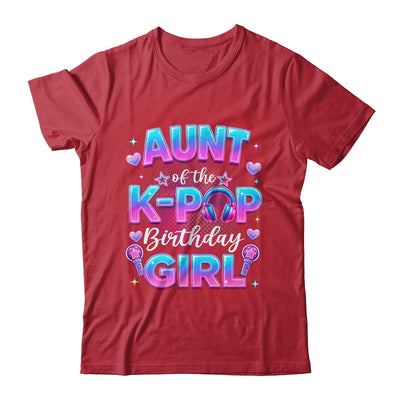 Aunt Of The K-Pop Birthday Girl Korean Music Lovers Shirt & Hoodie | siriusteestore