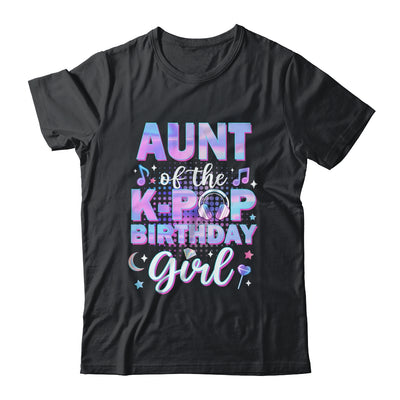 Aunt Of The K-Pop Birthday Girl Matching Family Music Shirt & Hoodie | siriusteestore