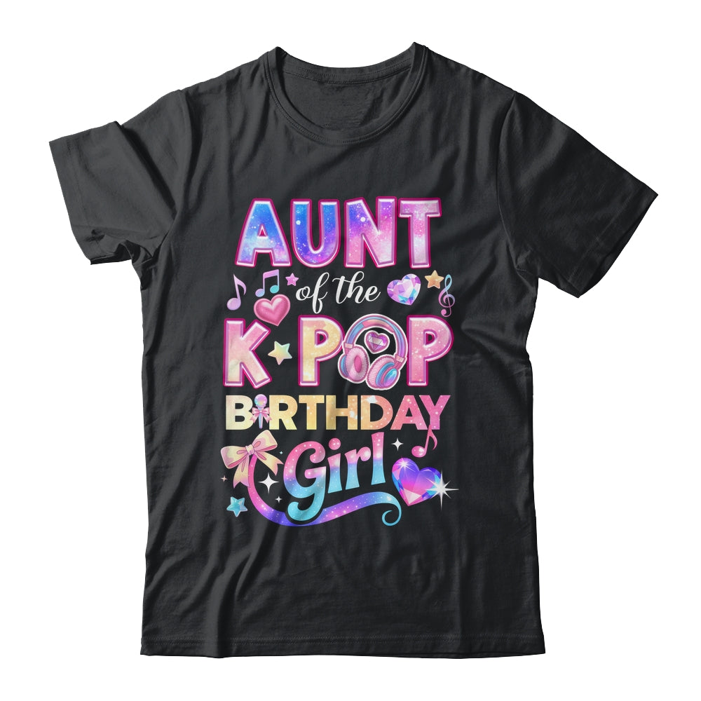 Aunt Of The K-Pop Birthday Girls Korean Music Lovers Shirt & Hoodie | siriusteestore