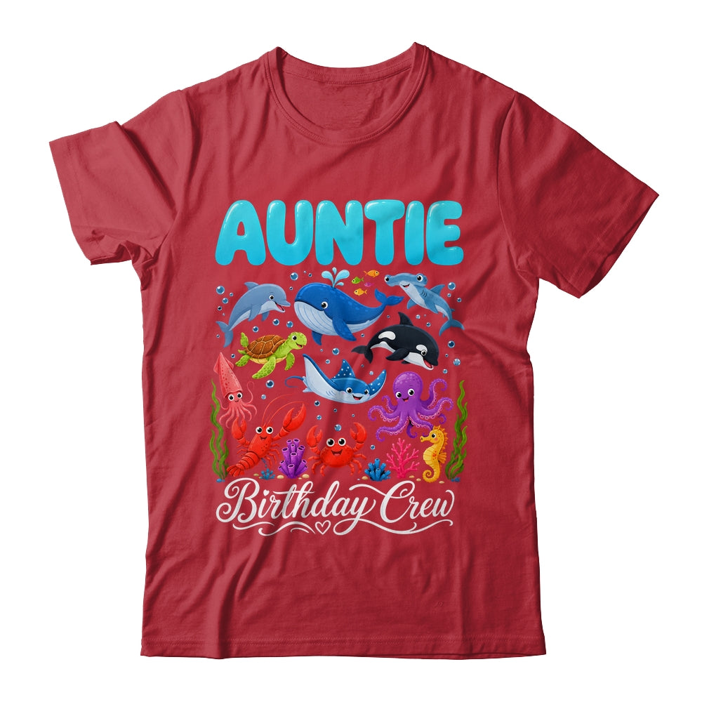 Auntie Birthday Crew Ocean Animals Birthday Under Sea Shirt & Hoodie | siriusteestore
