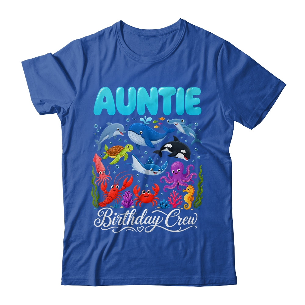 Auntie Birthday Crew Ocean Animals Birthday Under Sea Shirt & Hoodie | siriusteestore