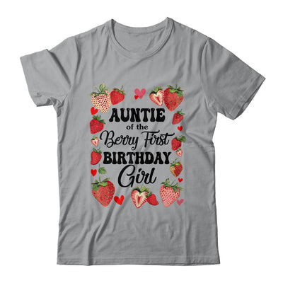 Auntie Of The Berry First Birthday Girl Sweet Strawberry Shirt & Hoodie | siriusteestore