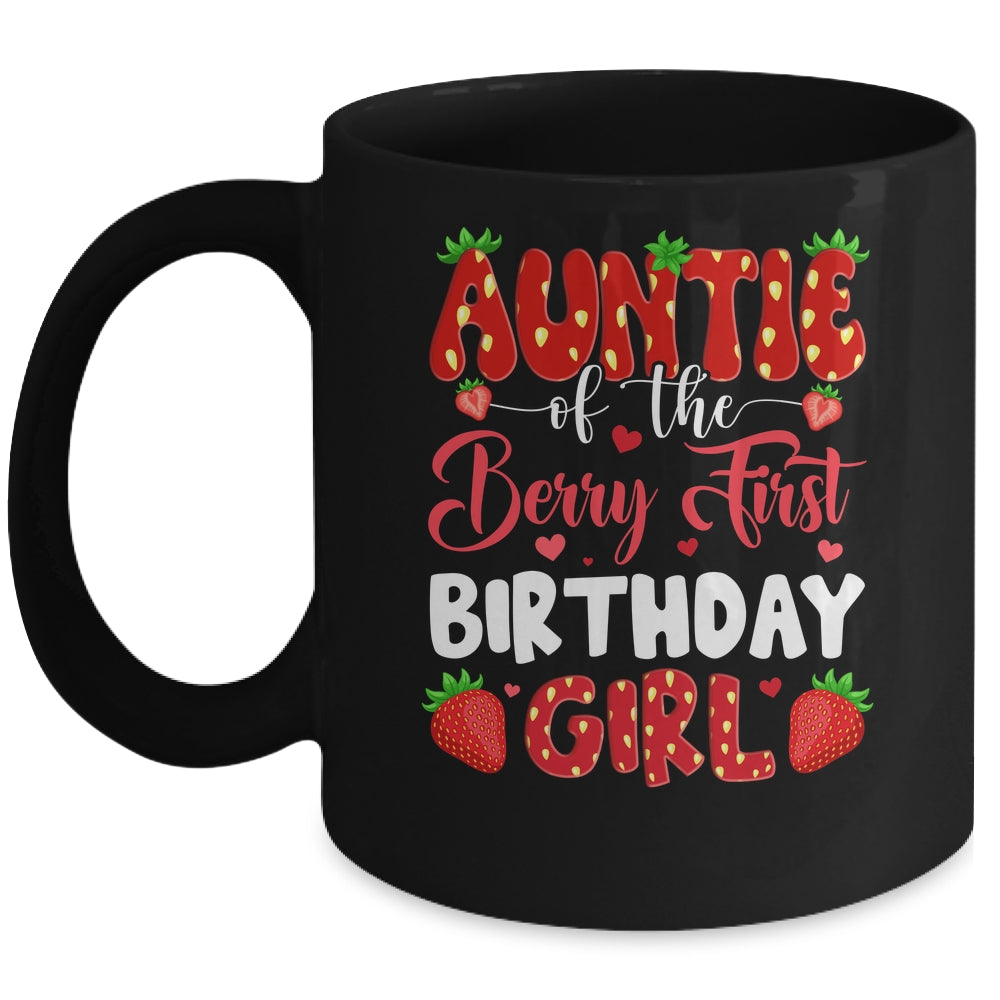 Auntie Of The Berry First Birthday Of Girl Strawberry Mug | siriusteestore