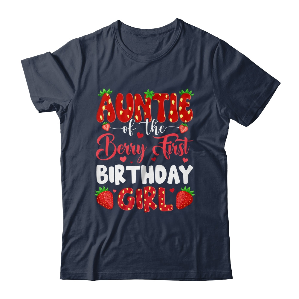 Auntie Of The Berry First Birthday Of Girl Strawberry Shirt & Hoodie | siriusteestore