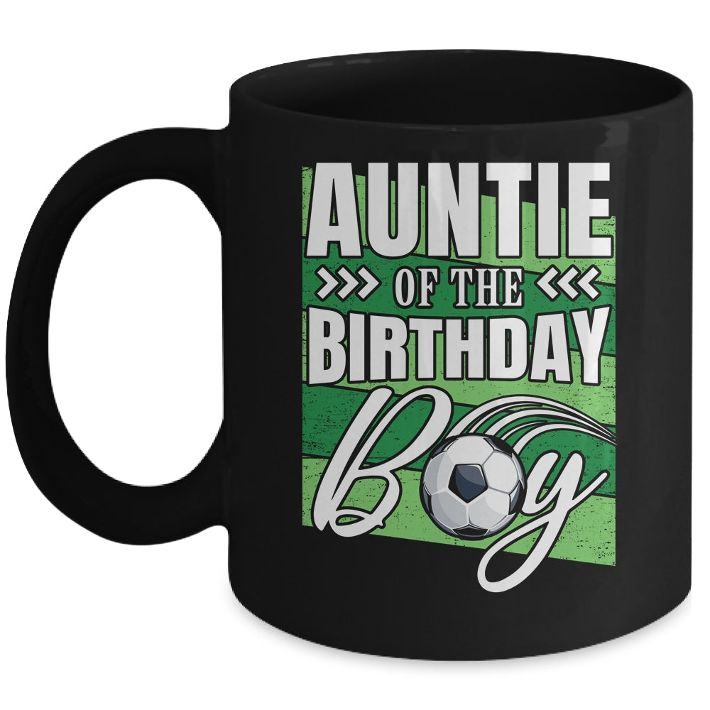 Auntie Of The Birthday Boy Soccer Birthday Soccer Player Mug | siriusteestore